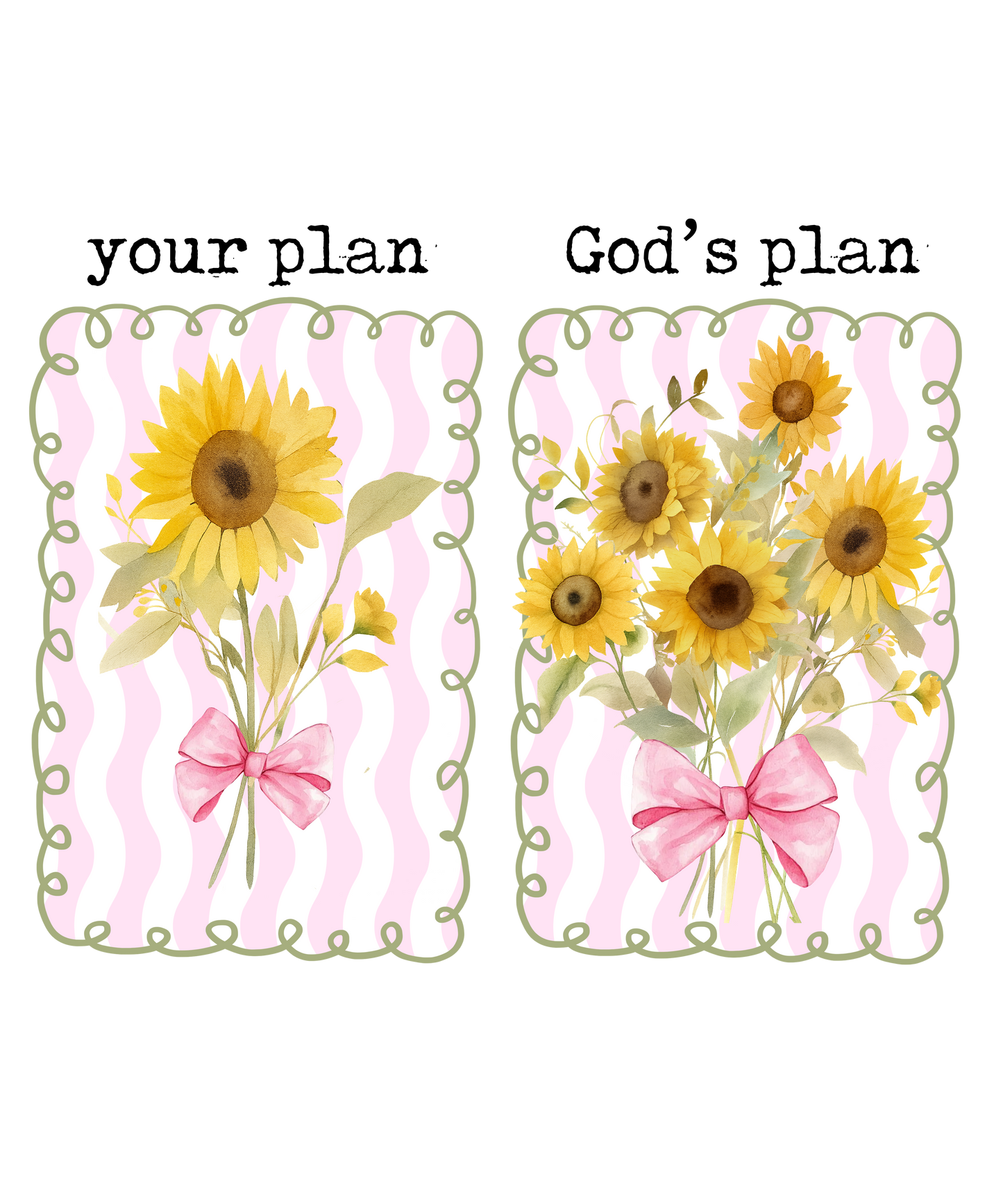 YOUR PLAN VS GODS PLAN DTF TRANSFER