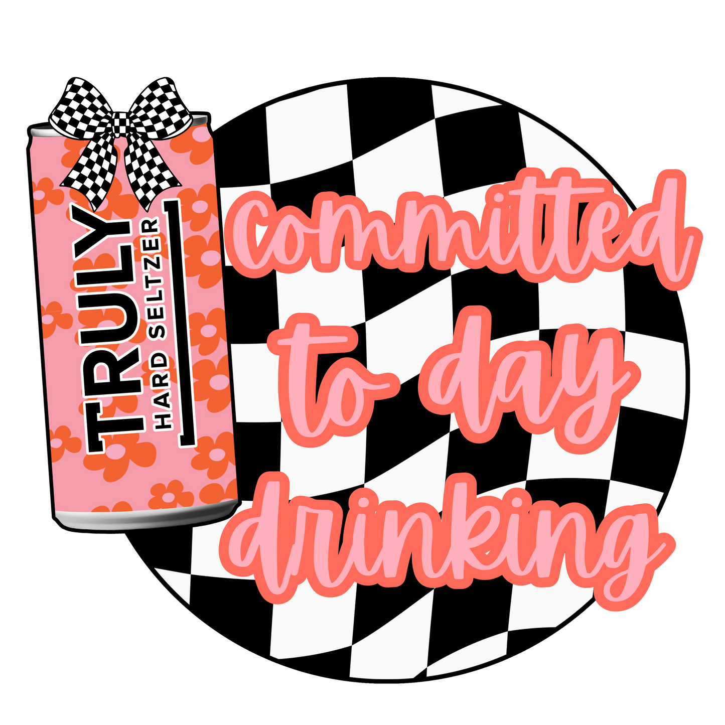 committed to day drinking dtf transfer