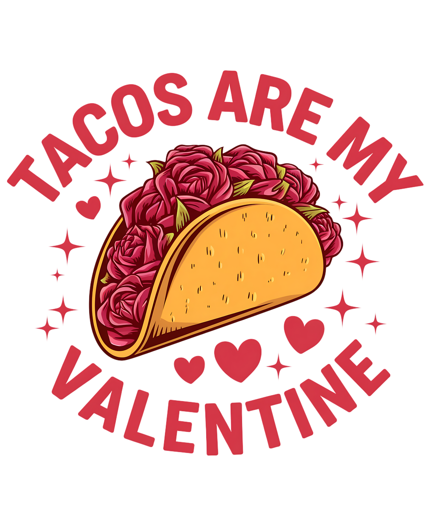 Tacos are my valentine dtf transfer