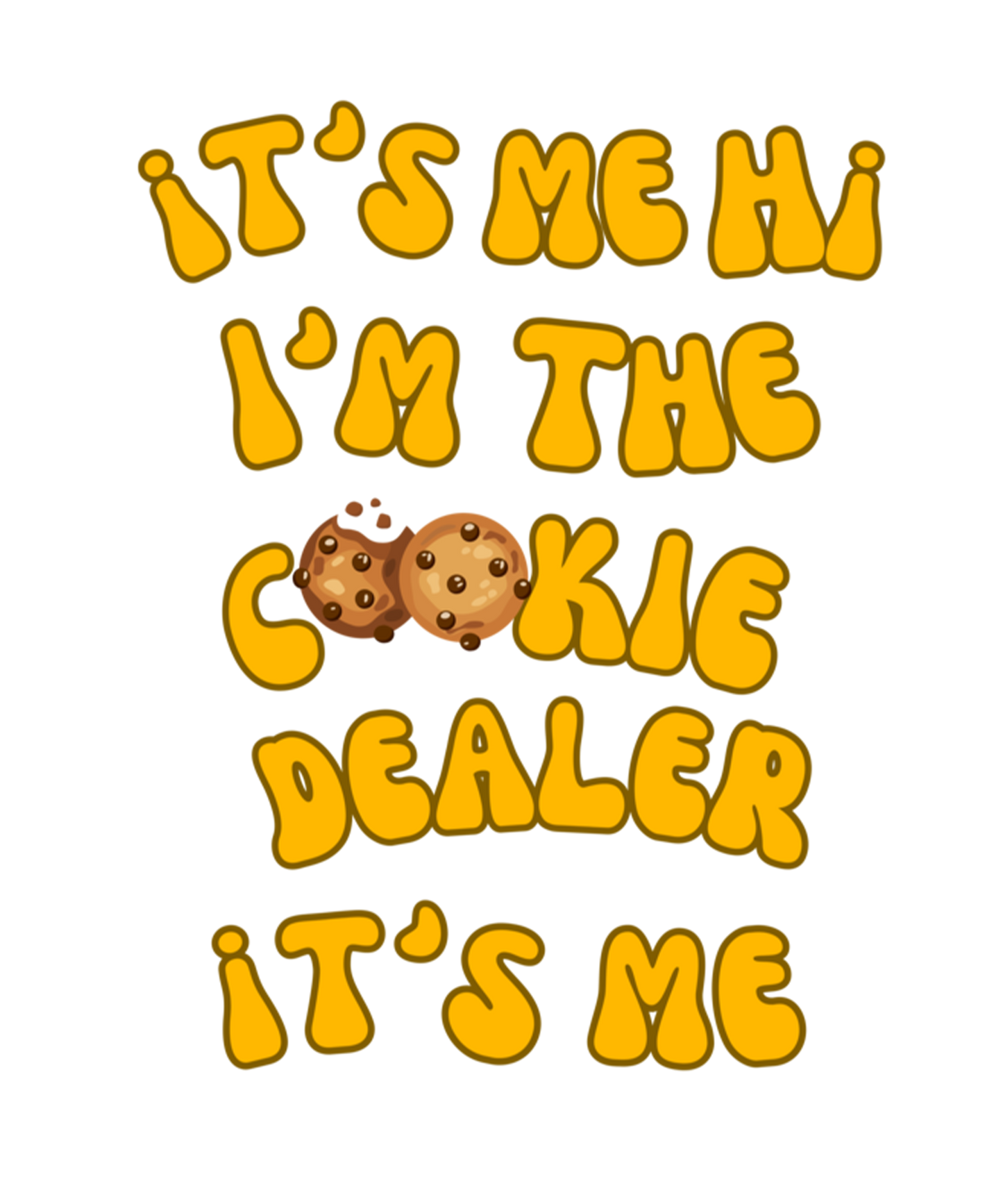 yellow Hi its me the cookie dealer