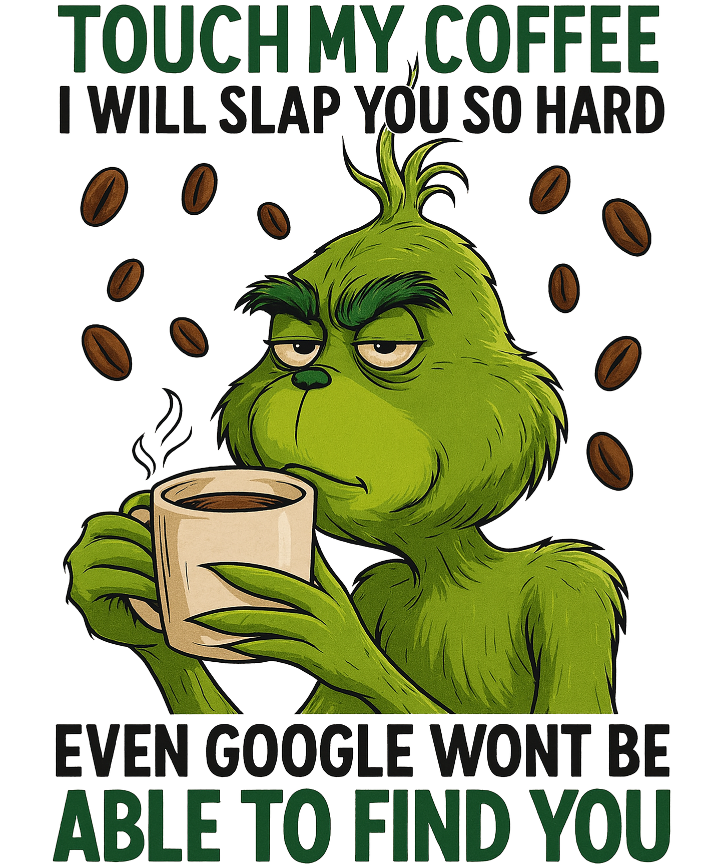 Touch my coffee funny (4in)