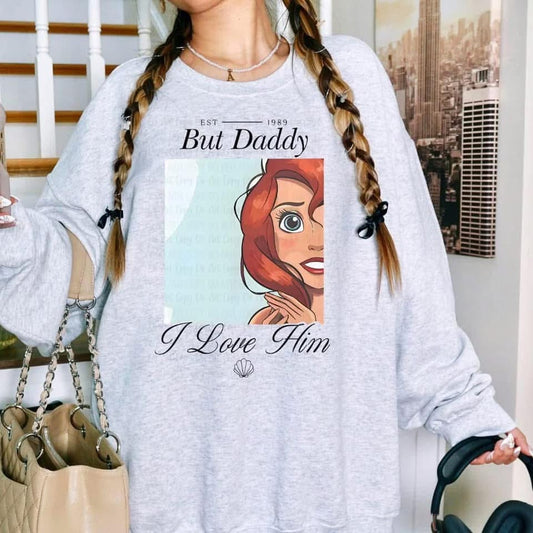 But daddy i love him