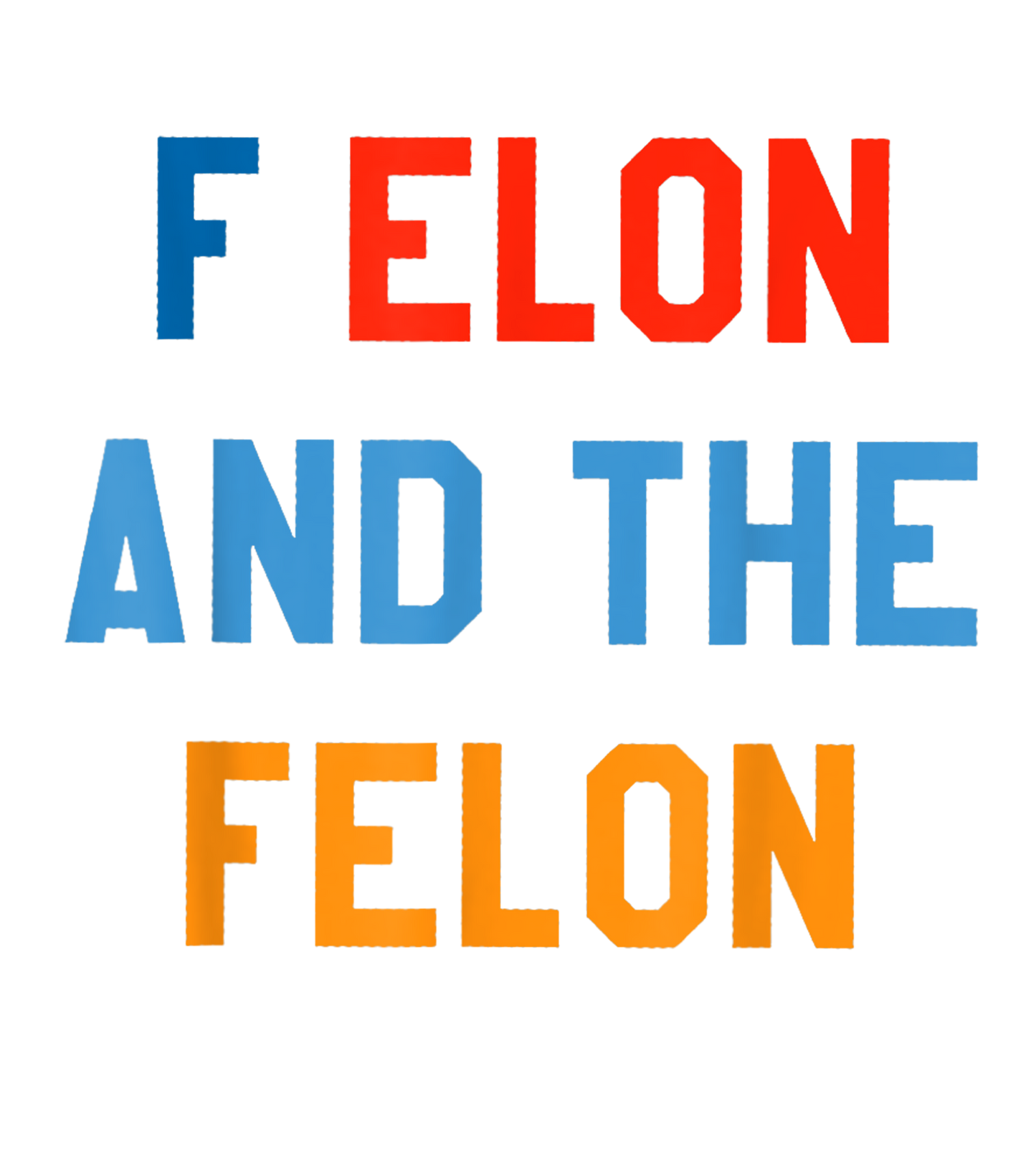F' Elon Musk and The Felon Donald