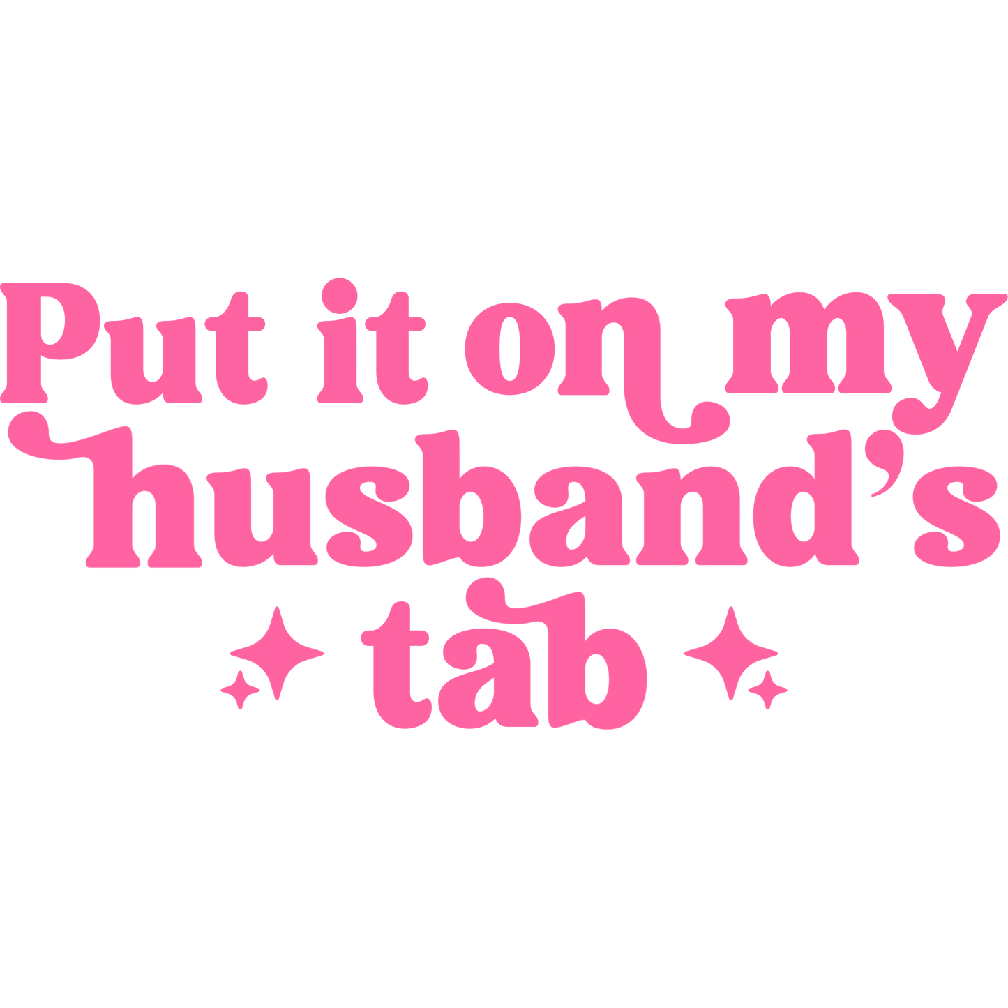 Put it on my husbands tab