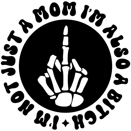 I'm not just a mom set dtf transfer