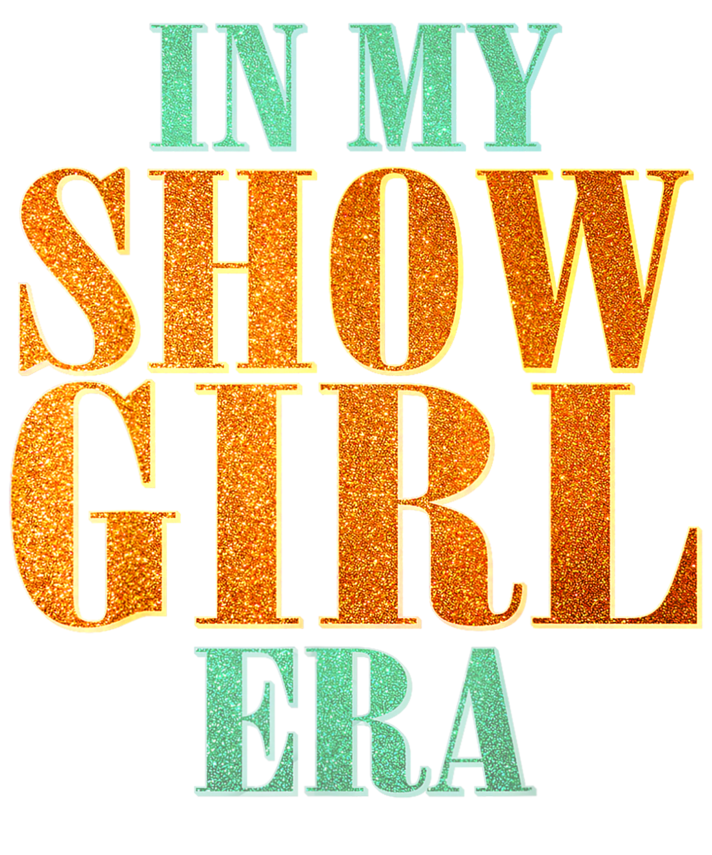 In my showgirl era