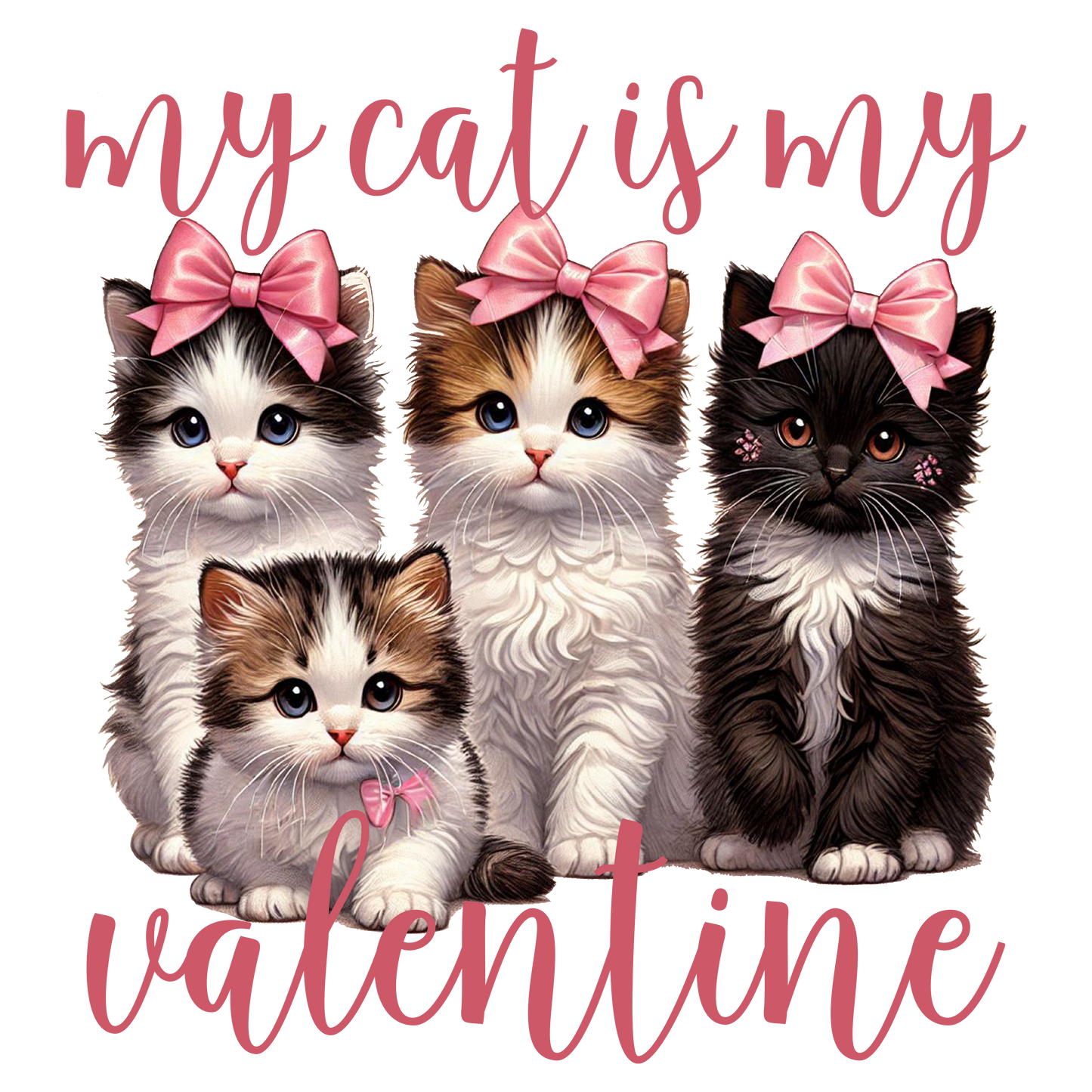 My cat is my valentine dtf transfer