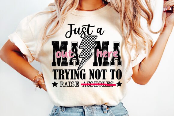 Funny Just a Mama