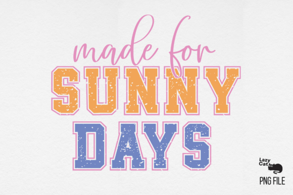 Made for SuNnY days