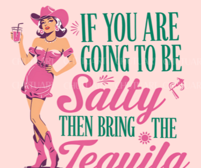 If you are going to be salty