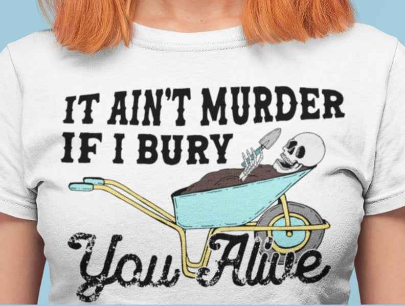 If I bury you alive dtf transfer
