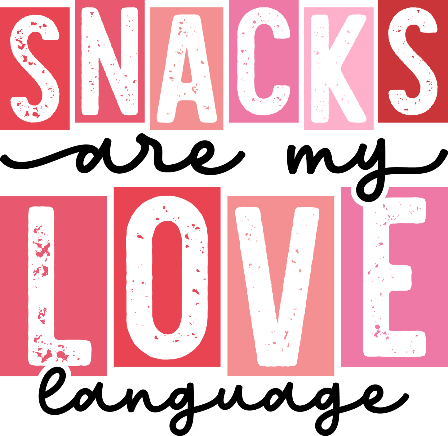 Snacks are my love language dtf transfer