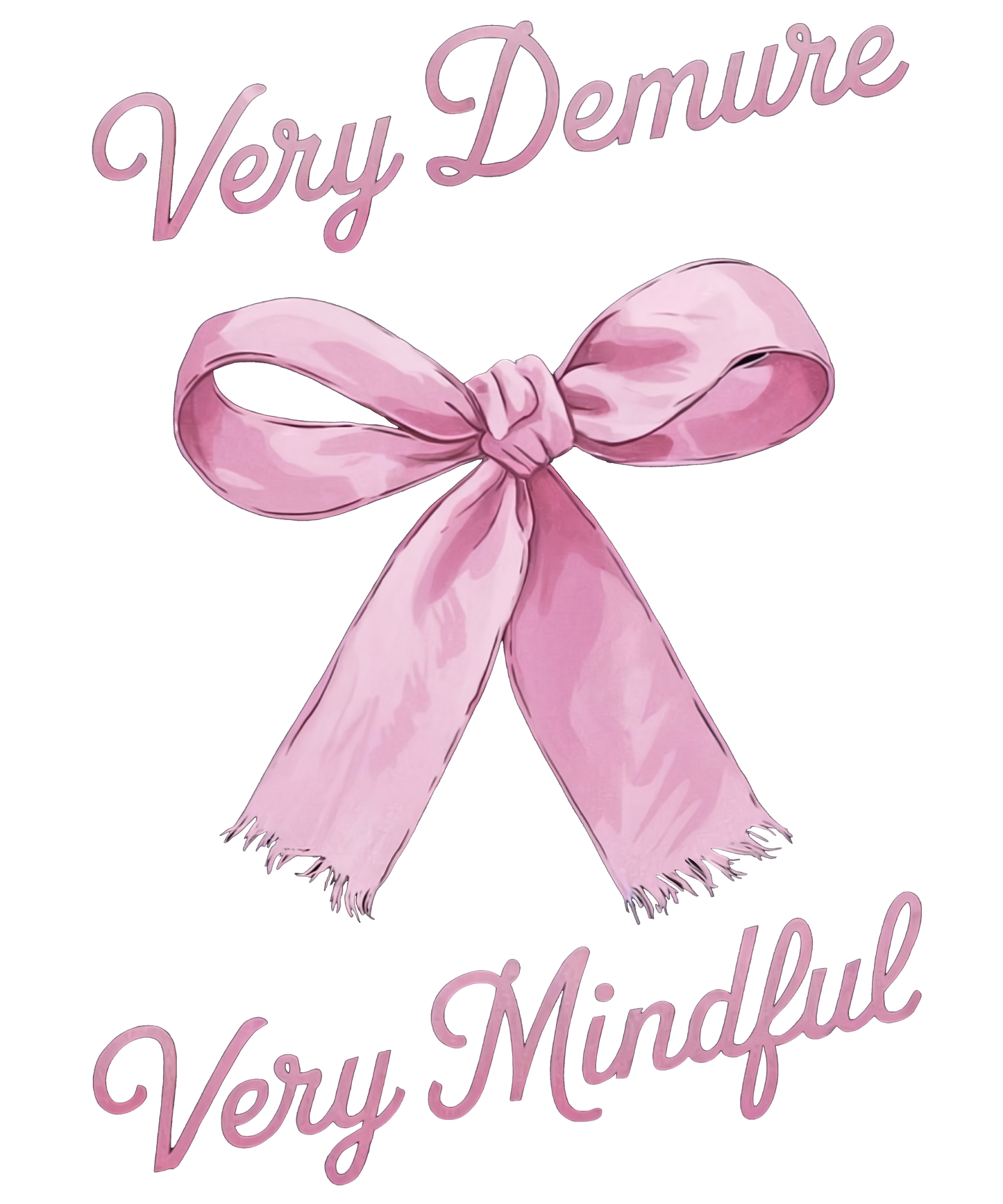 Very Demure Very Mindful bow Pink Dtf transfer