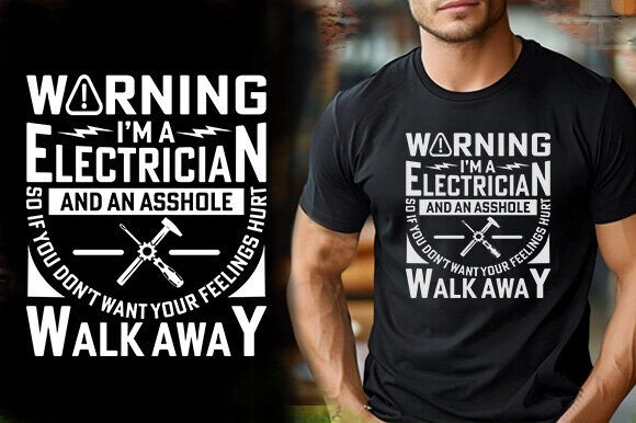 Warning I'm an electrician & an asshole Dtf transfer