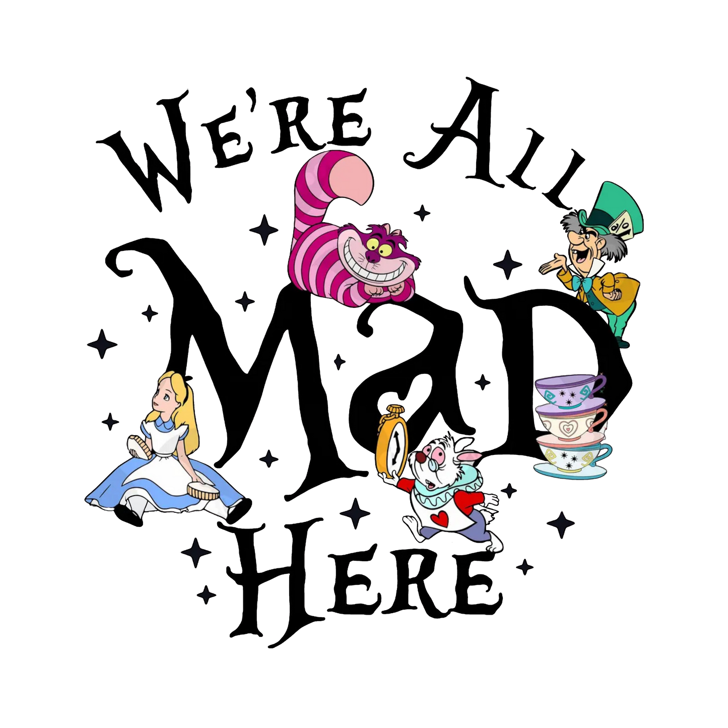 We're all mad here dtf transfer