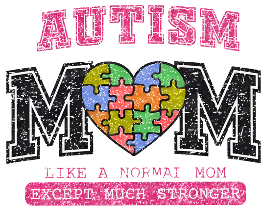 Autism Mom much stronger