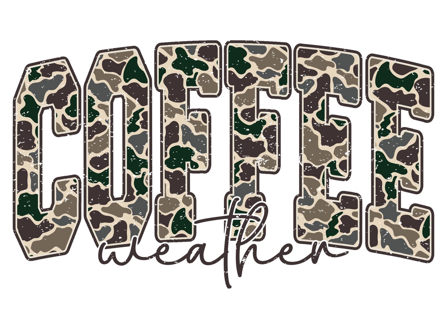 DTF TRANSFER CAMO COFFEE WEATHER
