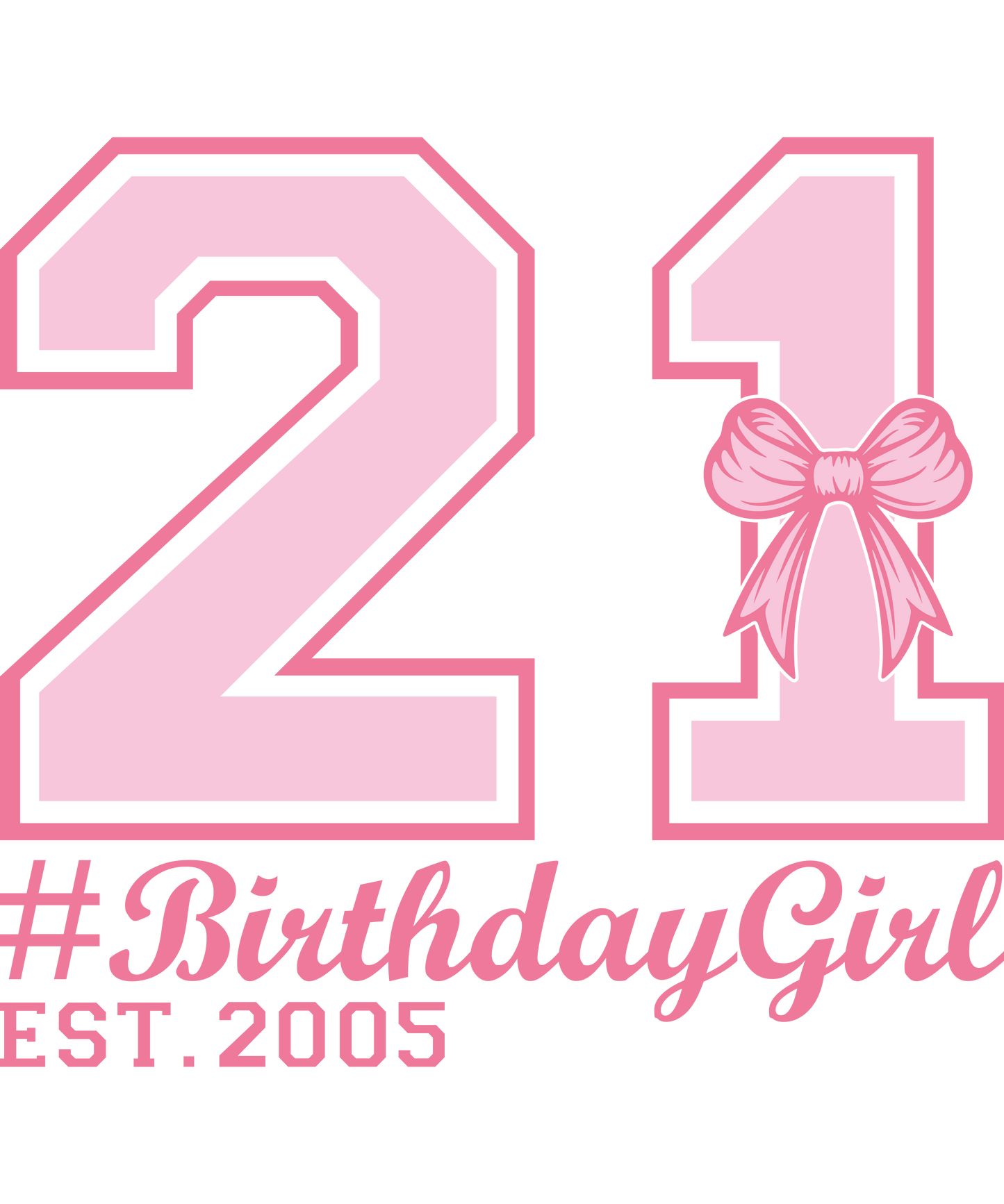 21st birthday girl 2005 Pink Dtf transfer