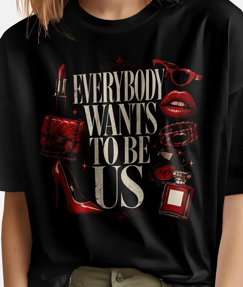 Everyone wants to be us dtf transfer