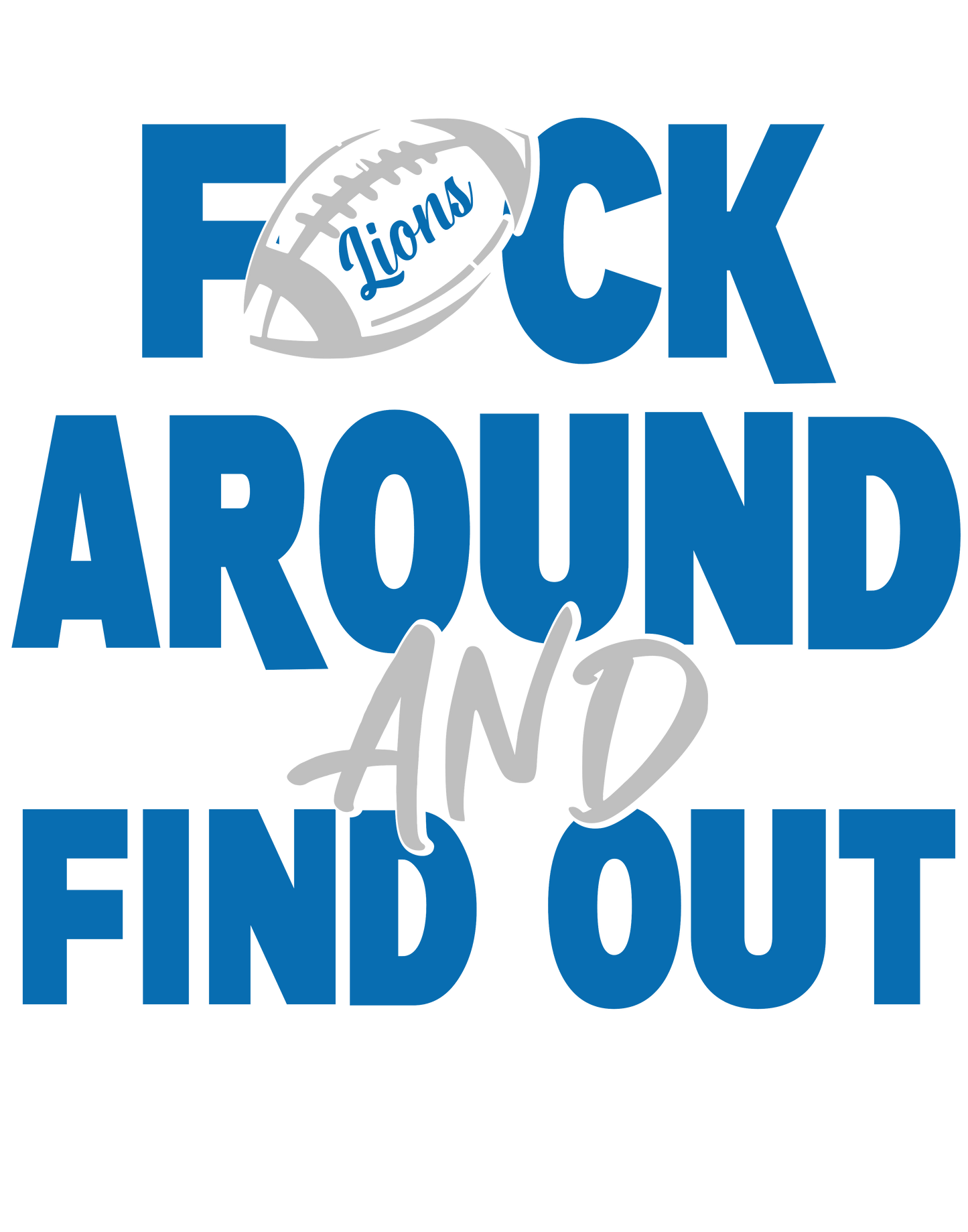 Fk around and find out dtf transfer - Hur&Co.