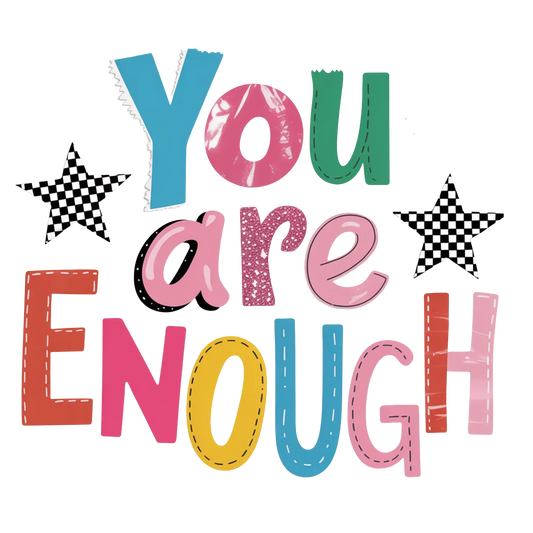 You are enough dtf transfer
