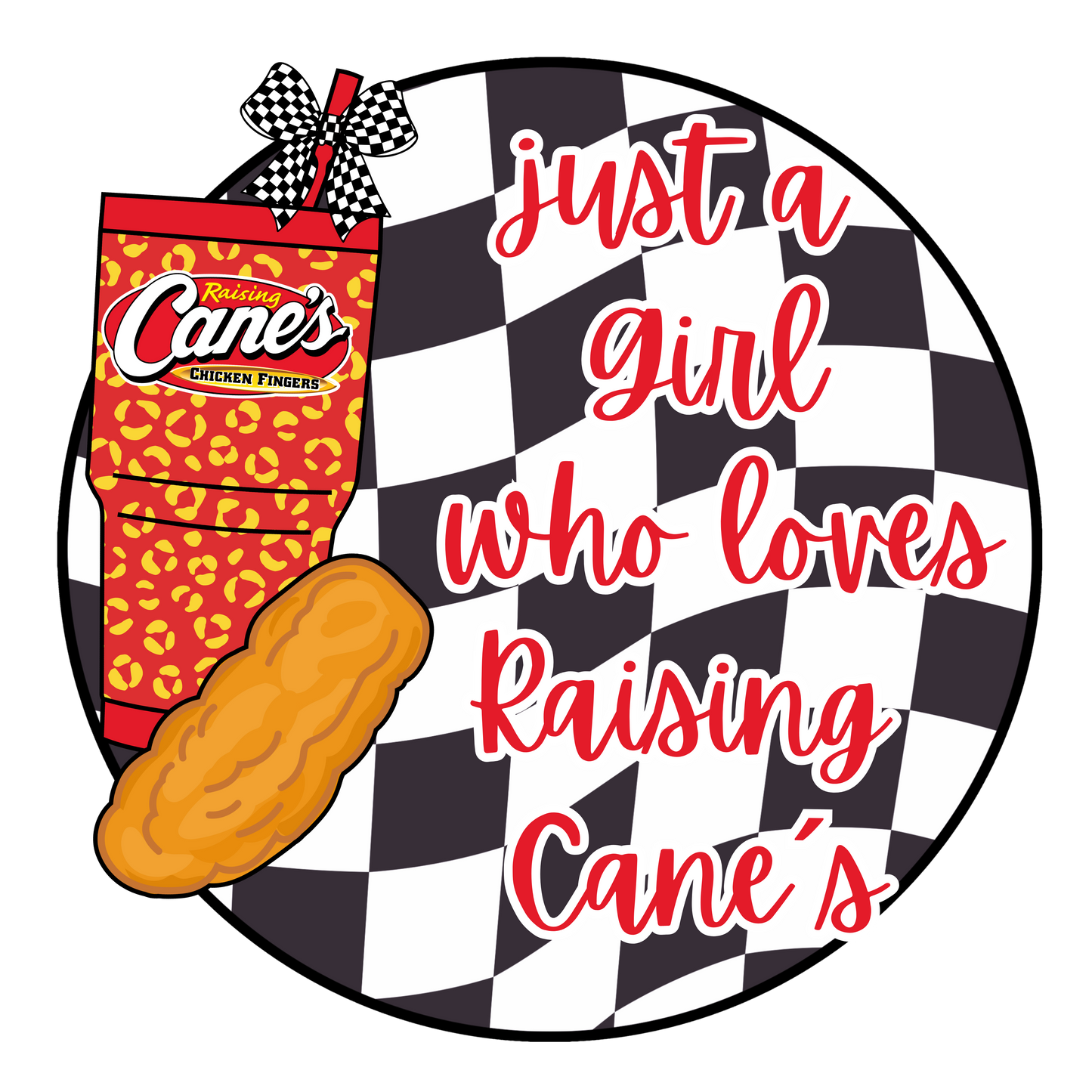 Just a girl who loves raising canes dtf transfer