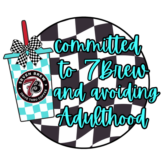 committed to 7 brew and avoiding adulthood dtf transfer