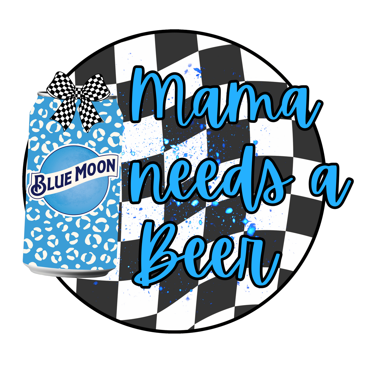 Mama needs a blue moon dtf transfer