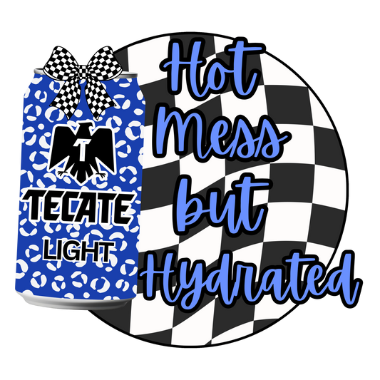 Hot mess but hydrated Tecate light dtf transfer