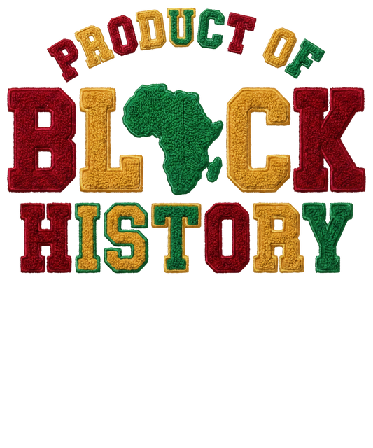 DTF TRANSFER PRODUCT OF BLACK HISTORY