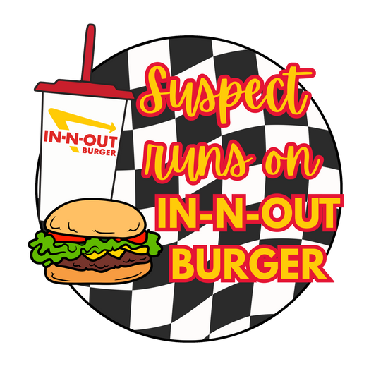 Suspect runs on In N Out burger dtf transfer
