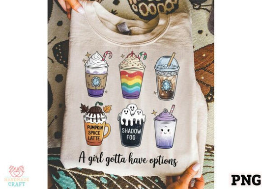 Coffees a girls gotta have options