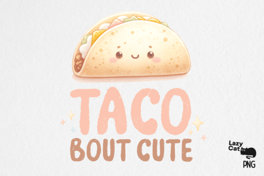 Taco bout cute dtf TRANSFER