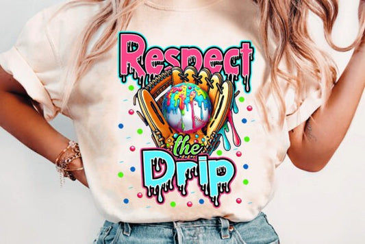 Respect the drip