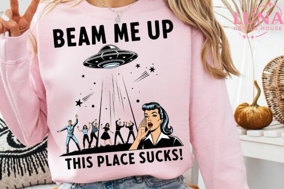 Beam me up this place sucks  dtf transfer