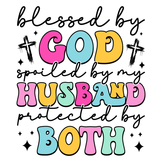 BLESSED BY GOD SPOILED BY MY HUSBAND DTF TRANSFER