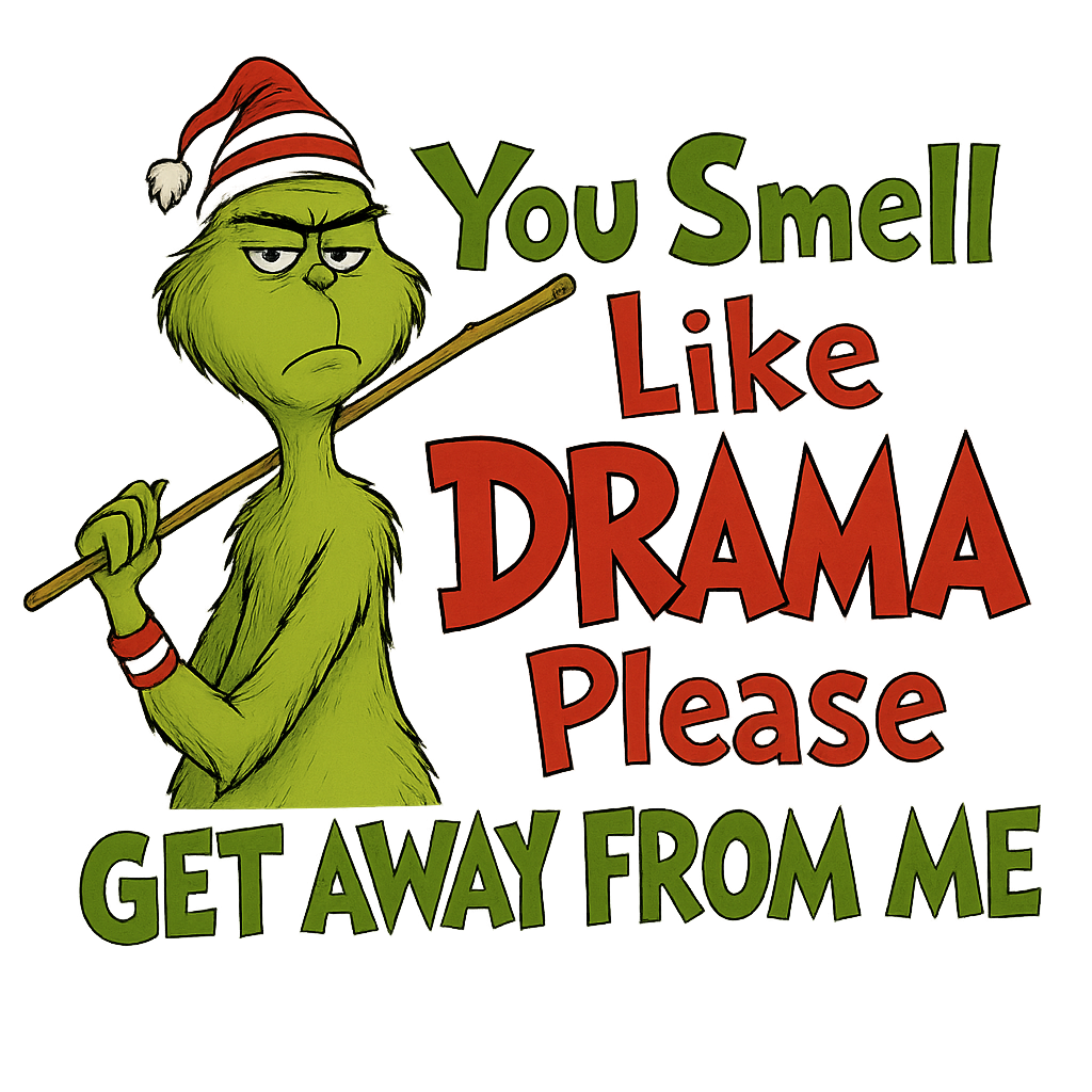 You smell like drama - Hur&Co.