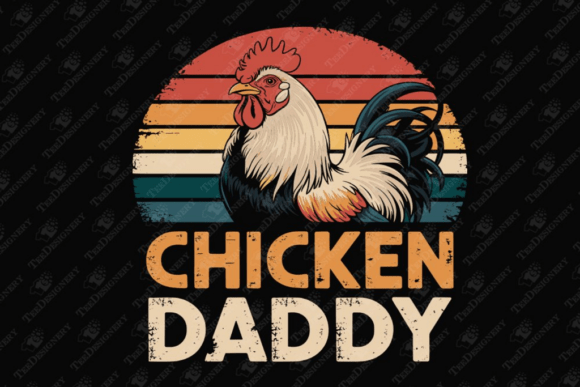 Chicken daddy Dtf transfer