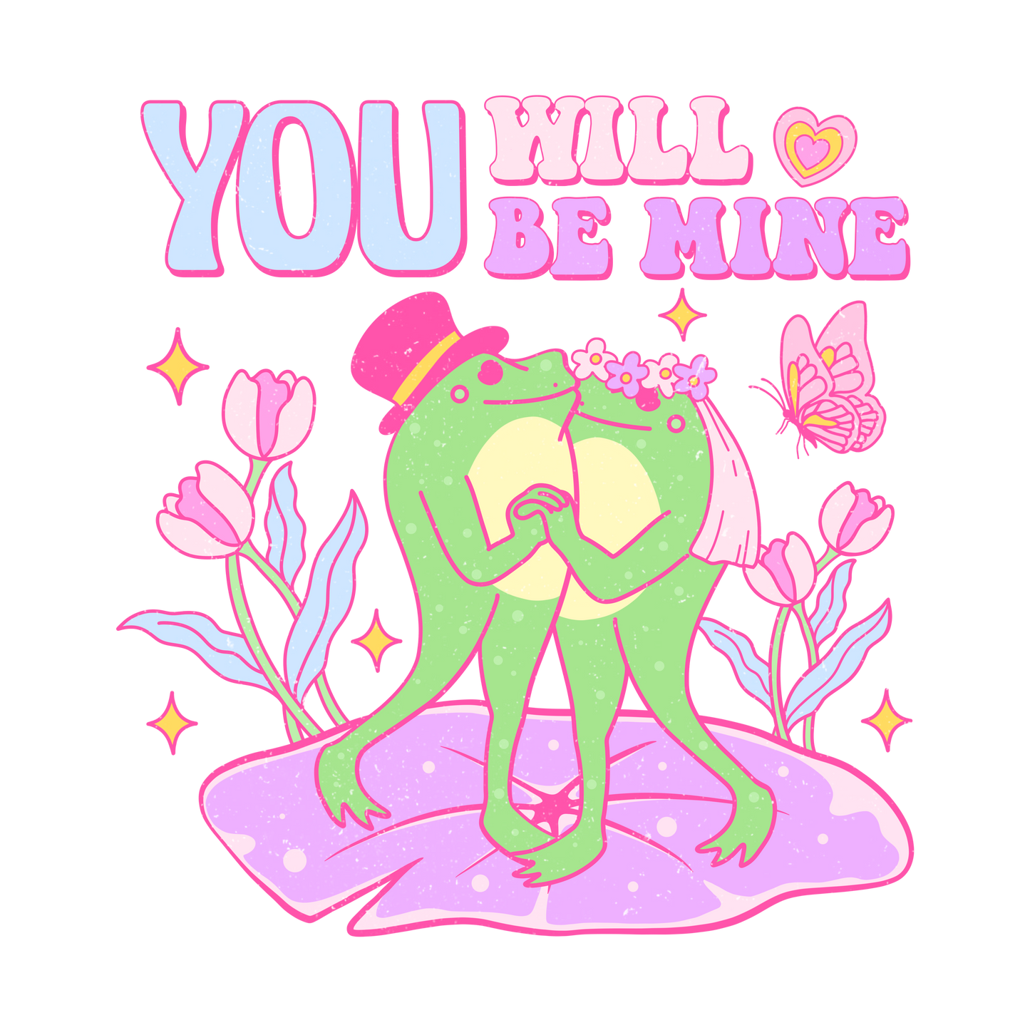 You will be mine  DTF transfer