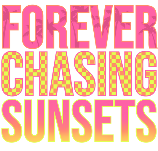 Forever chasing sunsets set DTF transfer