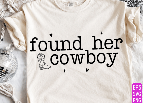 Found her cowboy Dtf Transfer