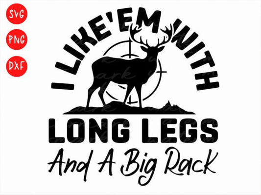 I like them with long legs and a big rack