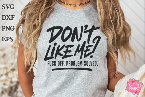 Don't like me fuck off dtf transfer