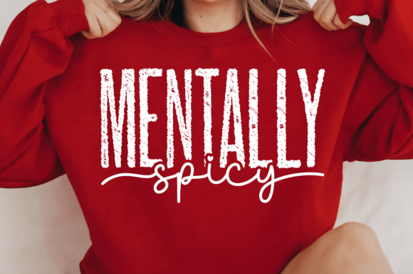 Mentally Spicy♥️💕❤️dtf transfer