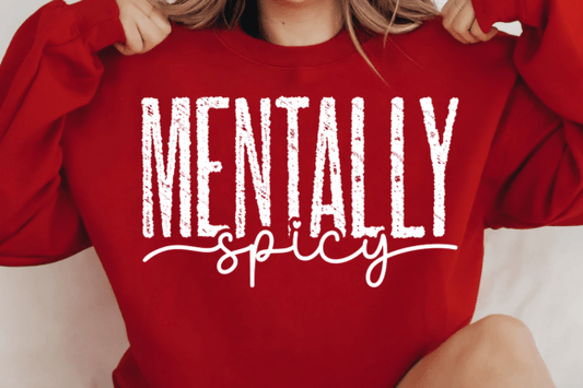 Mentally Spicy♥️💕❤️dtf transfer