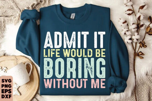 Admit it