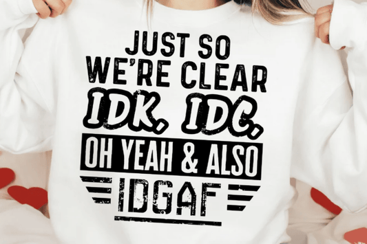 IDK IDC IDGAF