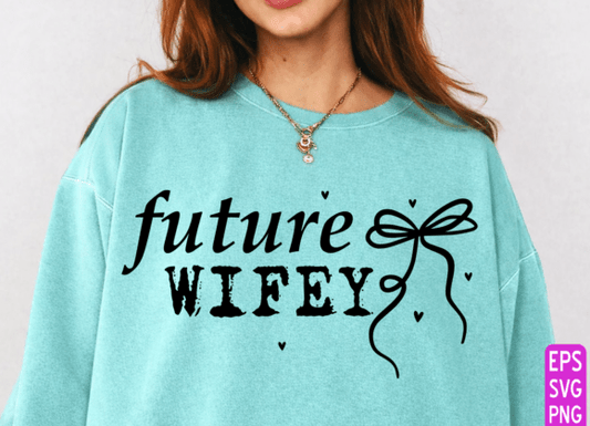 Future Wifey Dtf Transfer