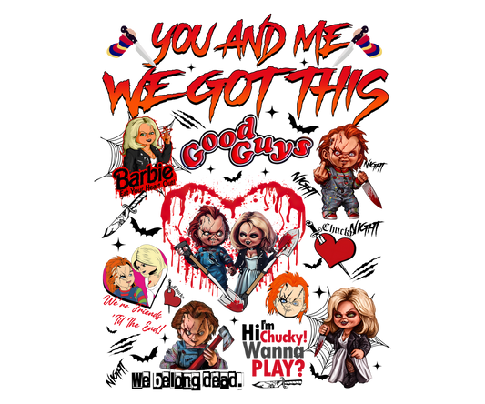 You & ME we got this Chuck&Tiff