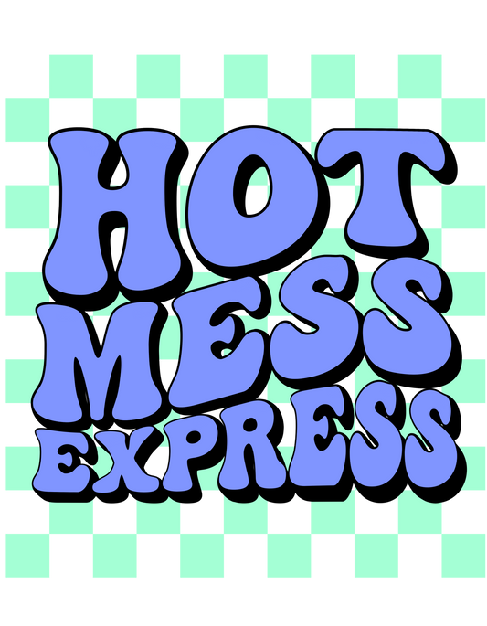 Hot Mess Express dtf transfer